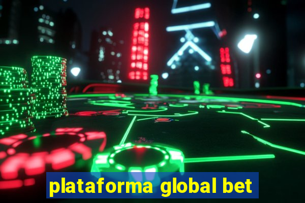 plataforma global bet